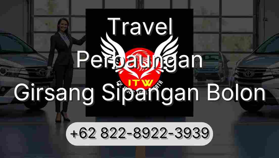 Travel Perbaungan Girsang Sipangan Bolon