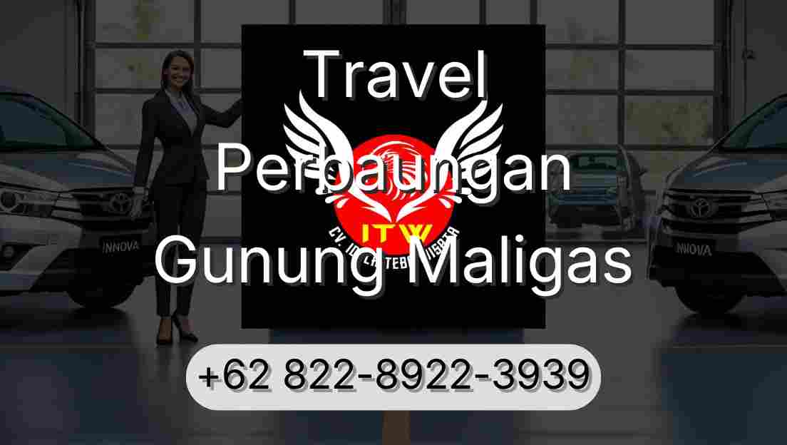 Travel Perbaungan Gunung Maligas