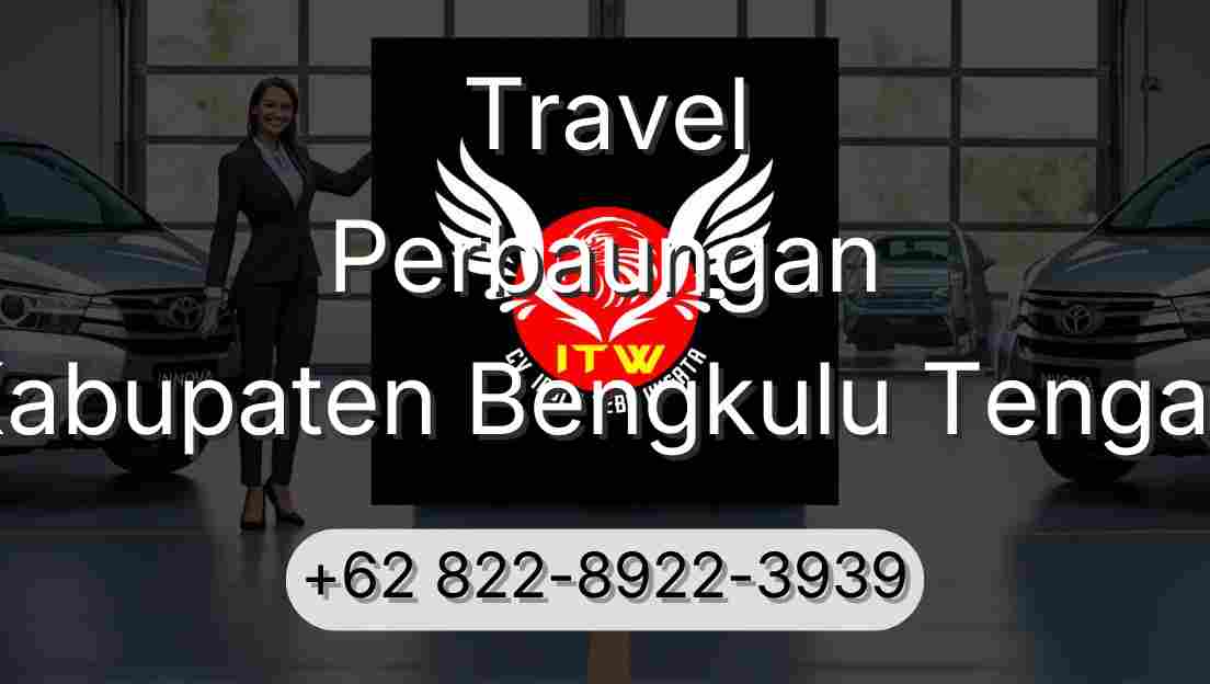 Travel Perbaungan Kabupaten Bengkulu Tengah