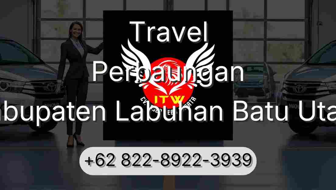 Travel Perbaungan Kabupaten Labuhan Batu Utara