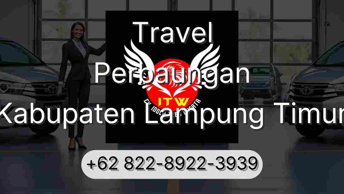 Travel Perbaungan Kabupaten Lampung Timur