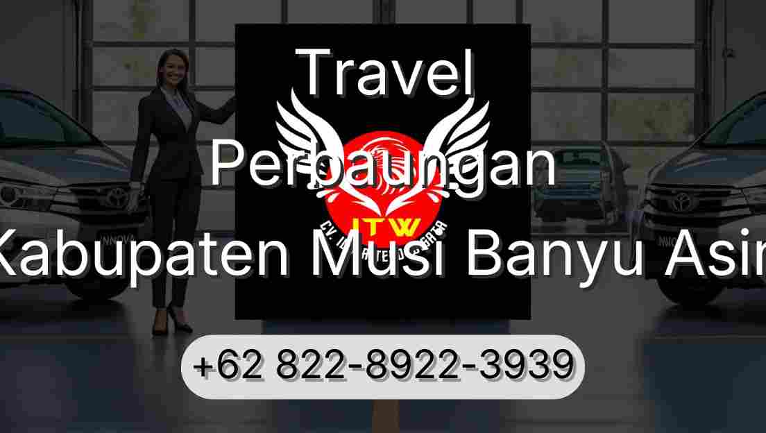 Travel Perbaungan Kabupaten Musi Banyu Asin