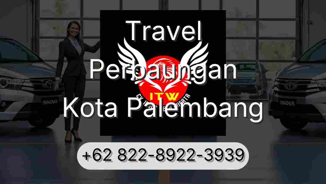 Travel Perbaungan Kota Palembang