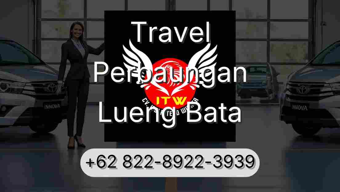 Travel Perbaungan Lueng Bata