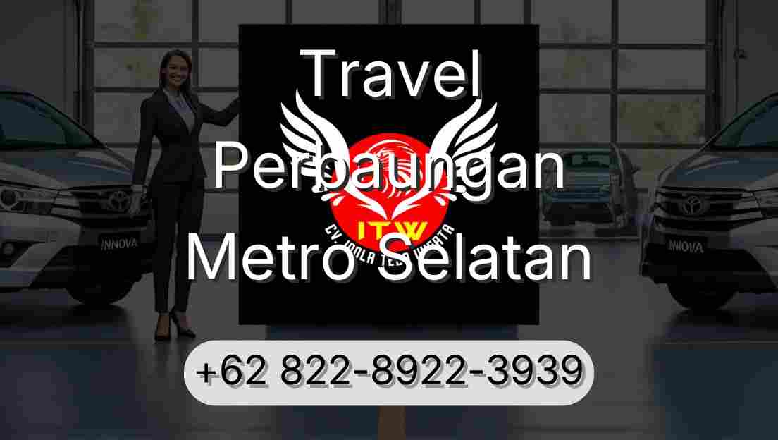 Travel Perbaungan Metro Selatan