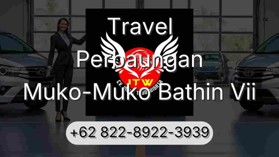 Travel Perbaungan Muko-Muko Bathin Vii