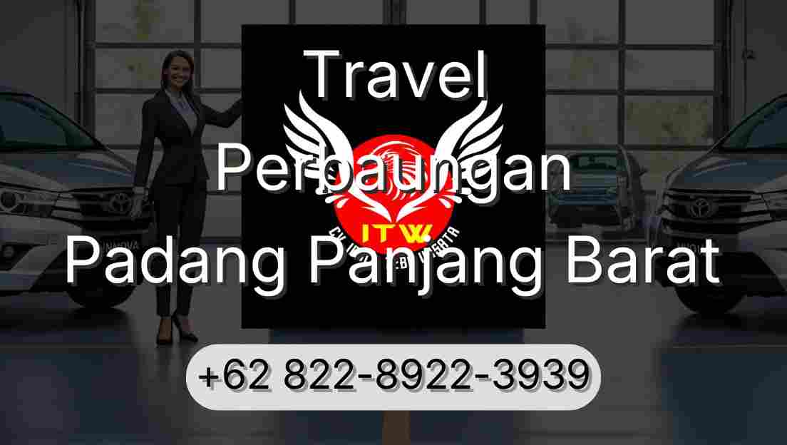 Travel Perbaungan Padang Panjang Barat