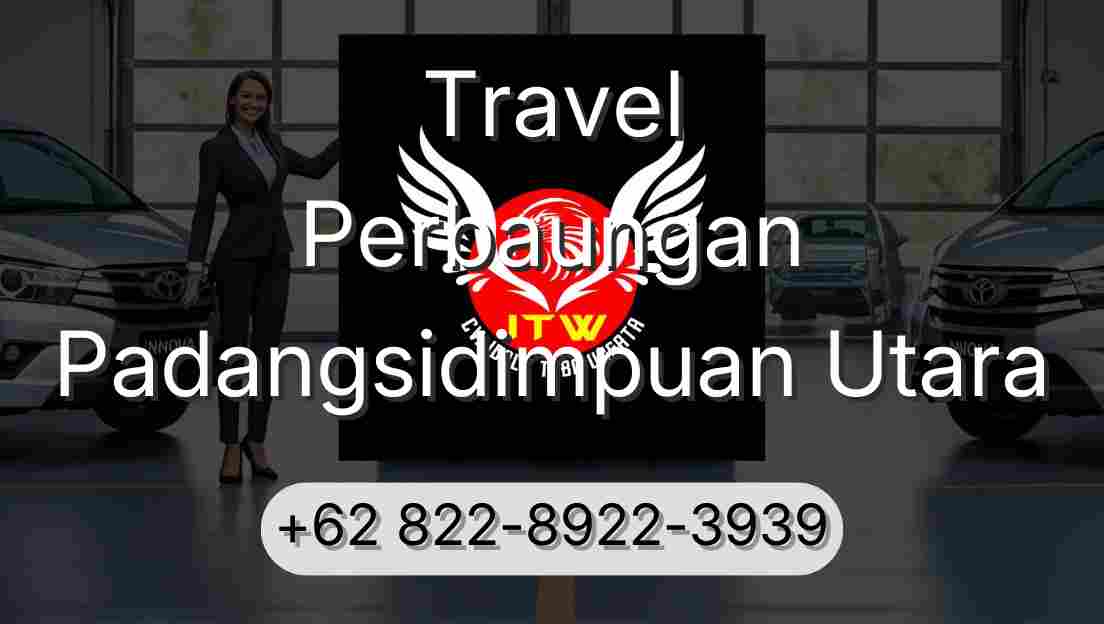 Travel Perbaungan Padangsidimpuan Utara