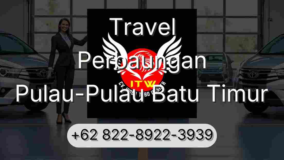 Travel Perbaungan Pulau-Pulau Batu Timur