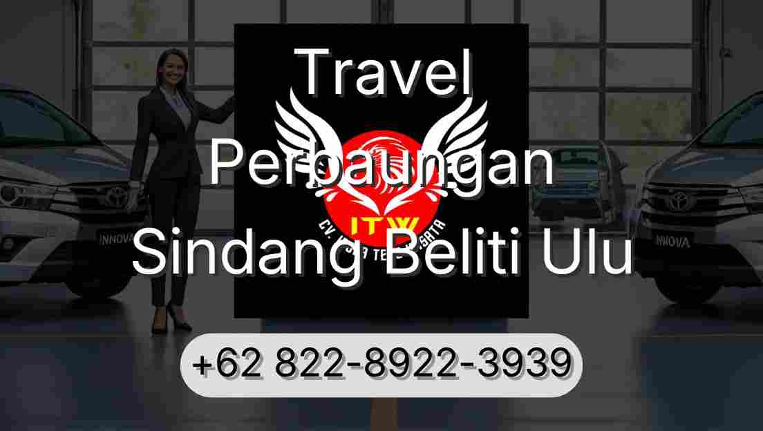 Travel Perbaungan Sindang Beliti Ulu