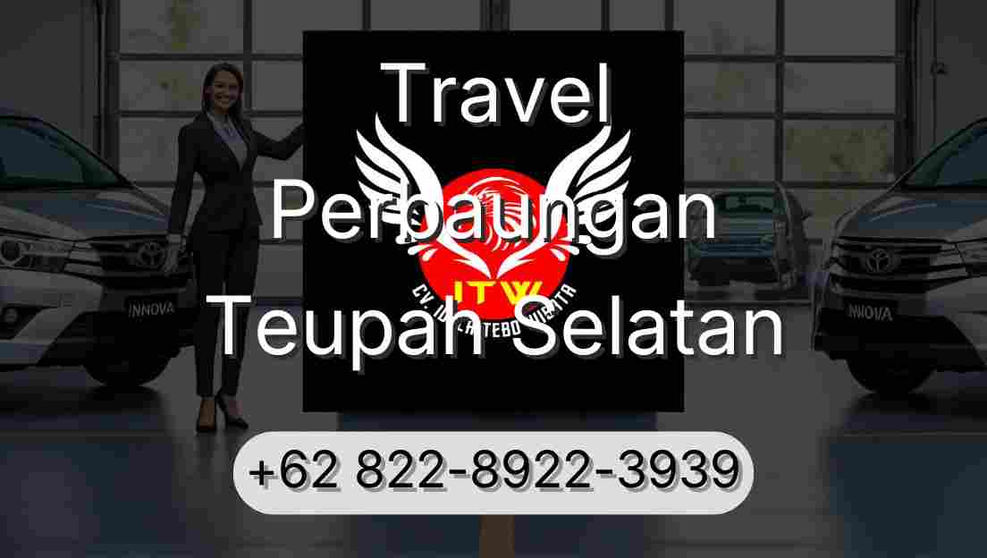 Travel Perbaungan Teupah Selatan