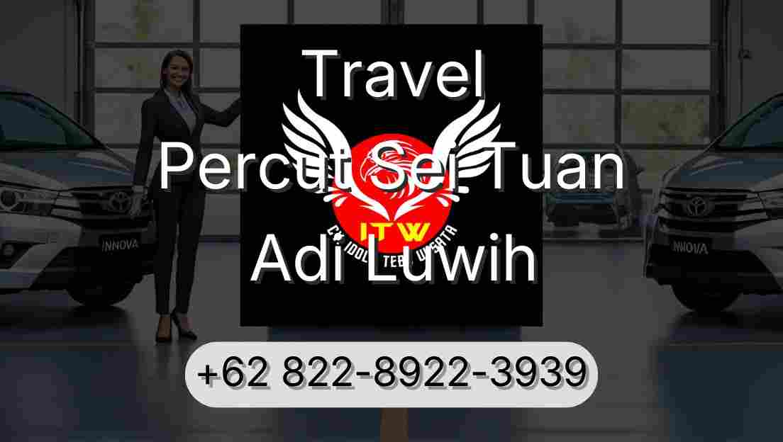 Travel Percut Sei Tuan Adi Luwih