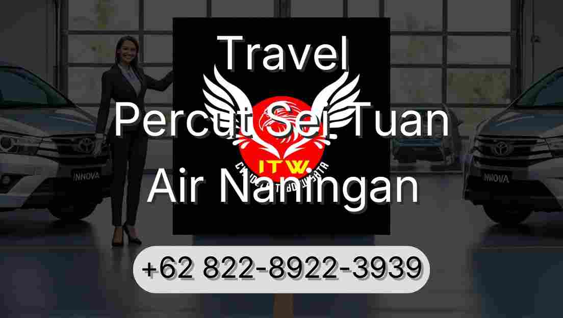 Travel Percut Sei Tuan Air Naningan
