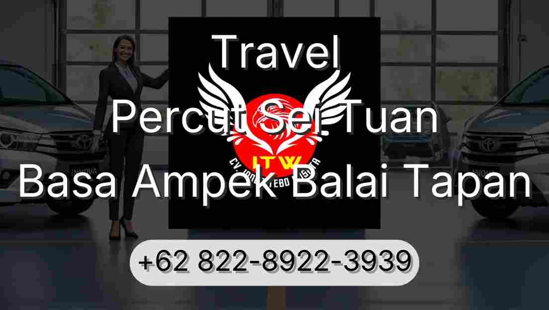 Travel Percut Sei Tuan Basa Ampek Balai Tapan