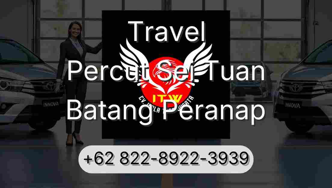 Travel Percut Sei Tuan Batang Peranap