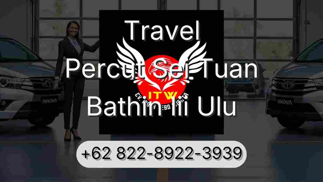 Travel Percut Sei Tuan Bathin Iii Ulu