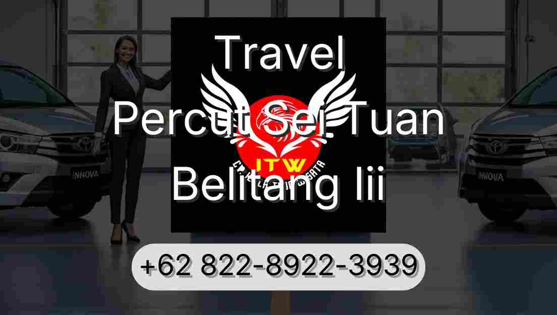 Travel Percut Sei Tuan Belitang Iii