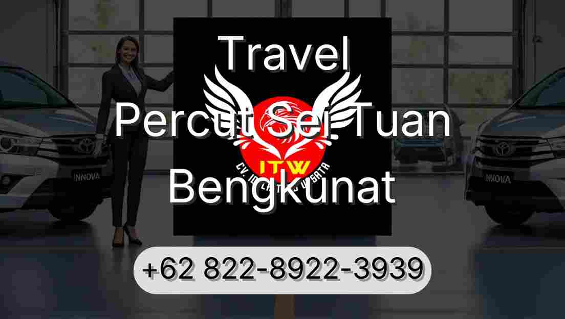 Travel Percut Sei Tuan Bengkunat