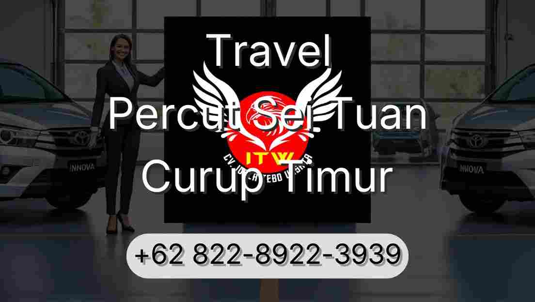 Travel Percut Sei Tuan Curup Timur