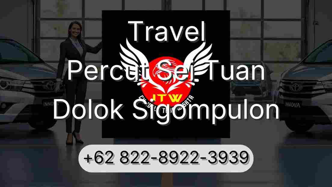 Travel Percut Sei Tuan Dolok Sigompulon