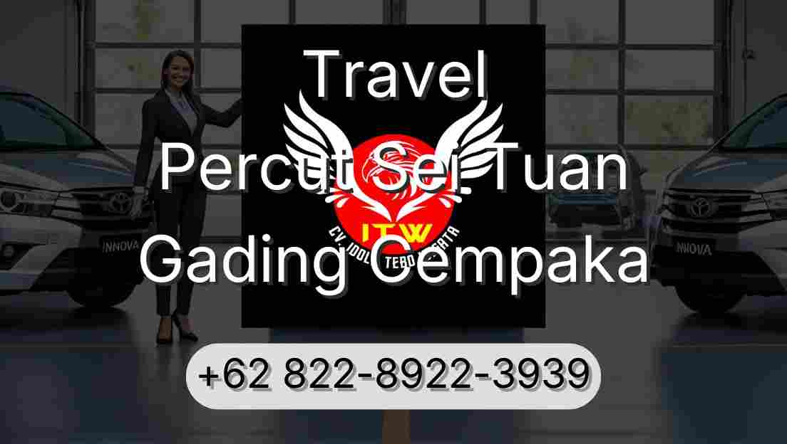 Travel Percut Sei Tuan Gading Cempaka