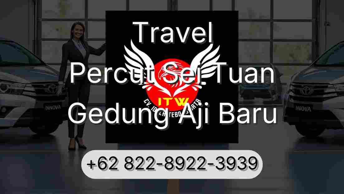 Travel Percut Sei Tuan Gedung Aji Baru