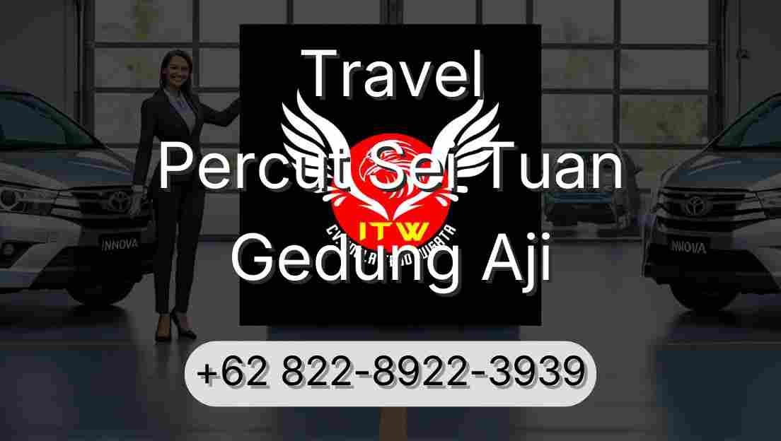 Travel Percut Sei Tuan Gedung Aji