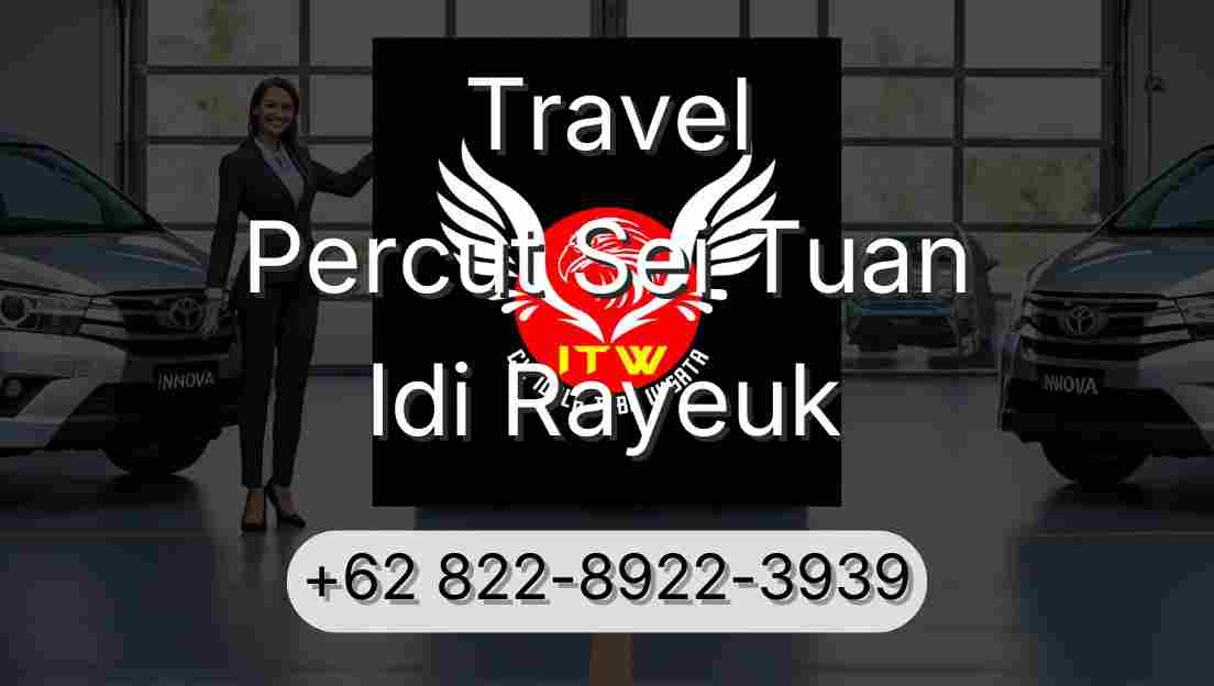 Travel Percut Sei Tuan Idi Rayeuk