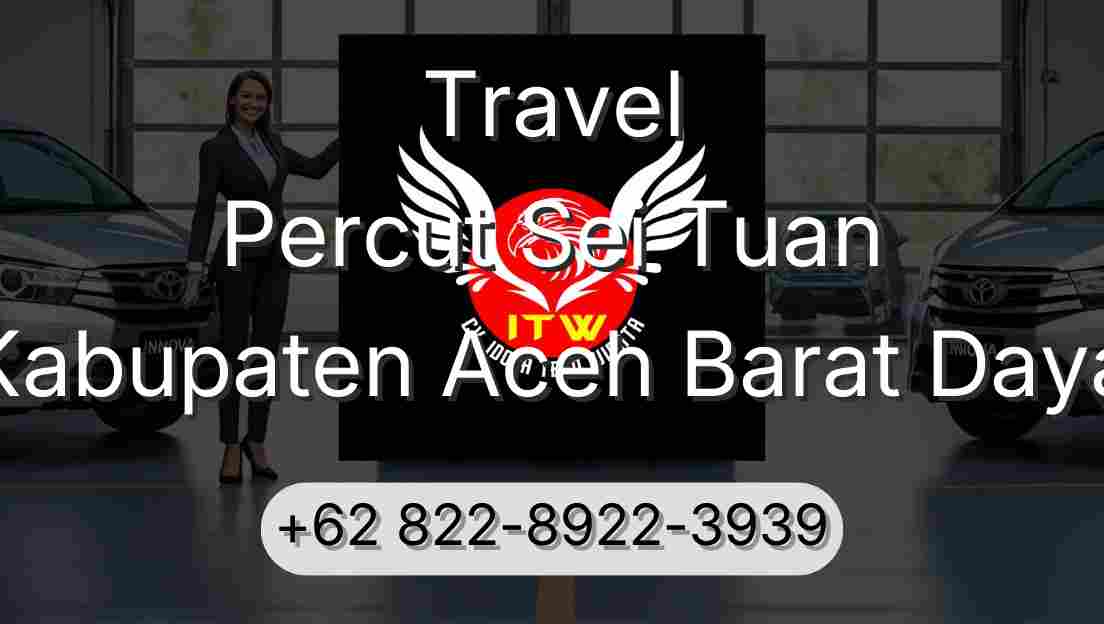 Travel Percut Sei Tuan Kabupaten Aceh Barat Daya