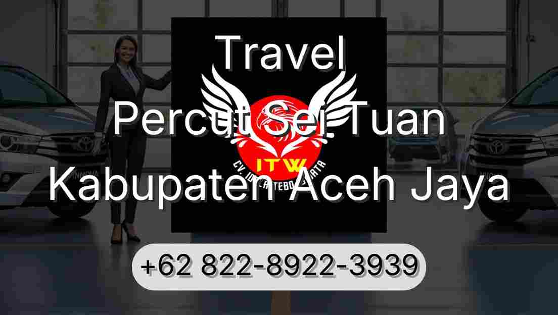 Travel Percut Sei Tuan Kabupaten Aceh Jaya