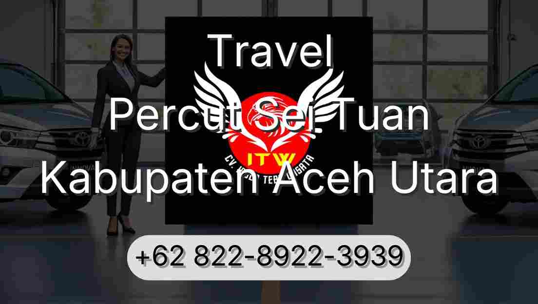 Travel Percut Sei Tuan Kabupaten Aceh Utara