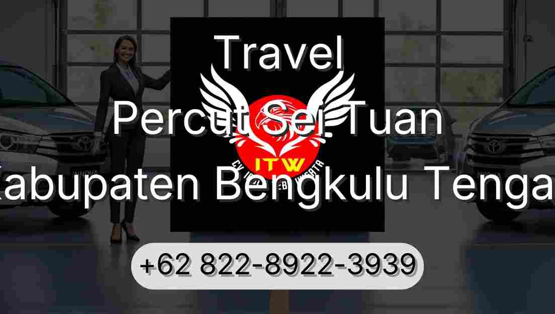 Travel Percut Sei Tuan Kabupaten Bengkulu Tengah