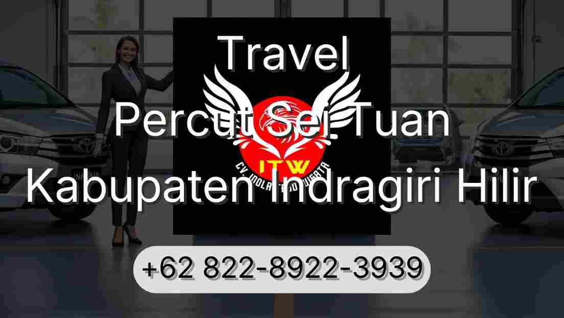 Travel Percut Sei Tuan Kabupaten Indragiri Hilir