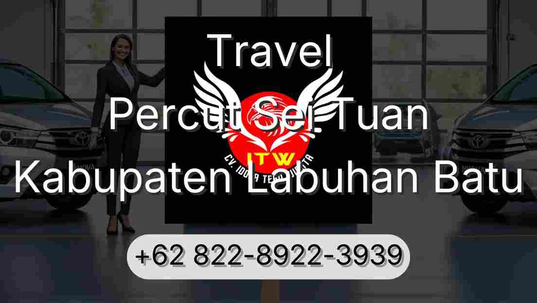 Travel Percut Sei Tuan Kabupaten Labuhan Batu