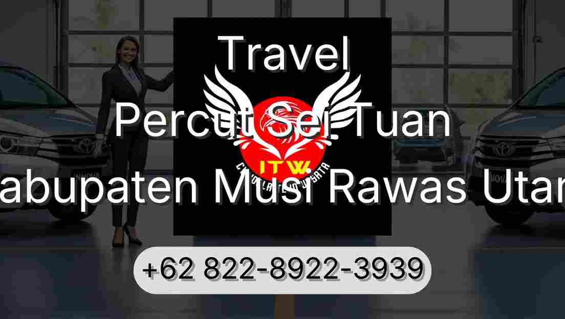 Travel Percut Sei Tuan Kabupaten Musi Rawas Utara