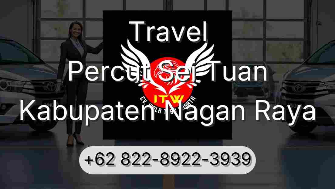 Travel Percut Sei Tuan Kabupaten Nagan Raya