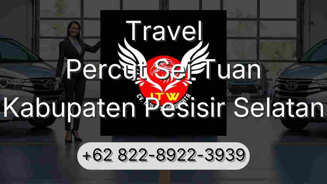 Travel Percut Sei Tuan Kabupaten Pesisir Selatan