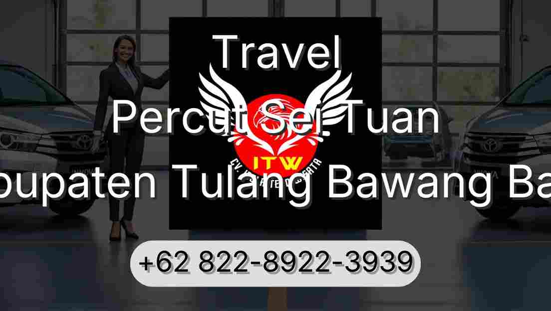 Travel Percut Sei Tuan Kabupaten Tulang Bawang Barat