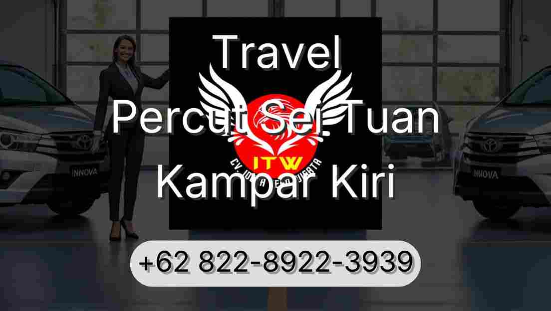 Travel Percut Sei Tuan Kampar Kiri
