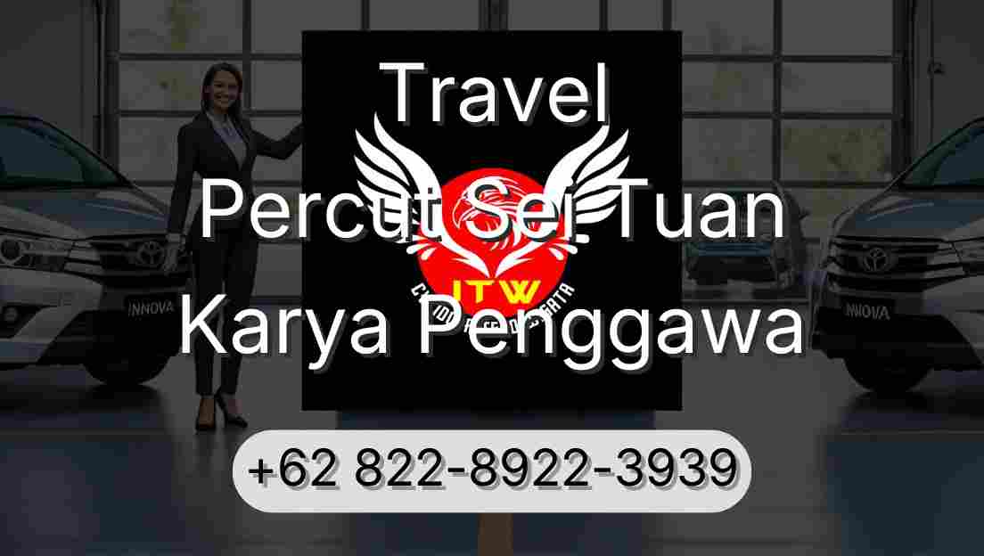 Travel Percut Sei Tuan Karya Penggawa