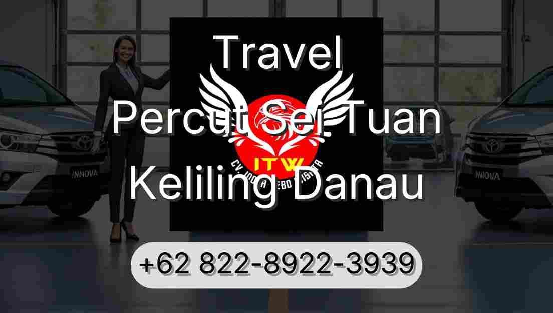 Travel Percut Sei Tuan Keliling Danau