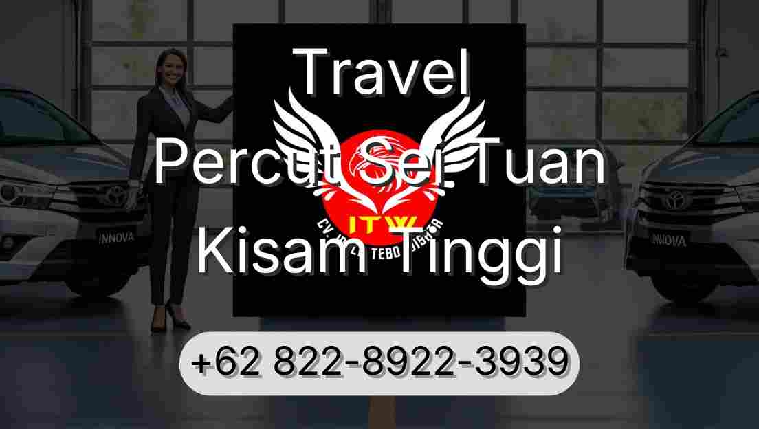 Travel Percut Sei Tuan Kisam Tinggi
