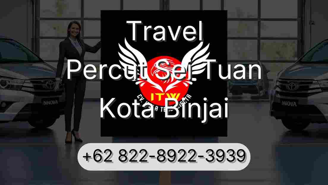 Travel Percut Sei Tuan Kota Binjai