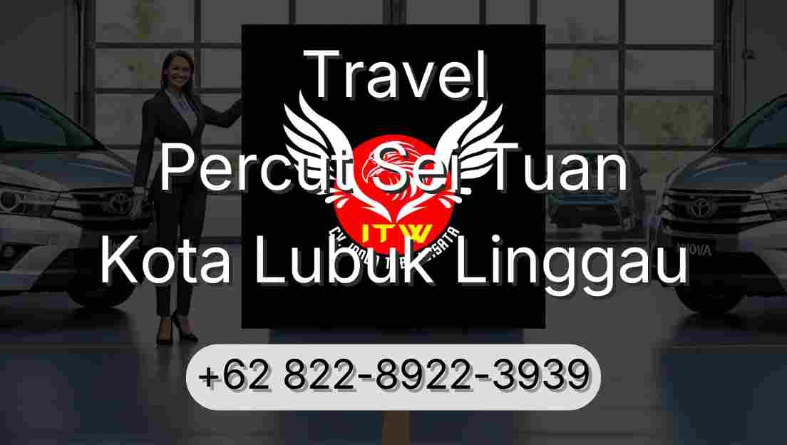 Travel Percut Sei Tuan Kota Lubuk Linggau
