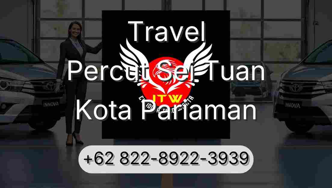 Travel Percut Sei Tuan Kota Pariaman