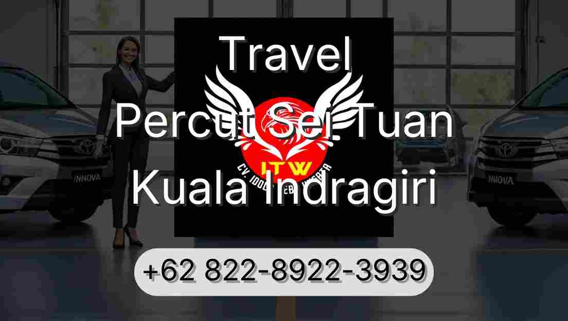 Travel Percut Sei Tuan Kuala Indragiri
