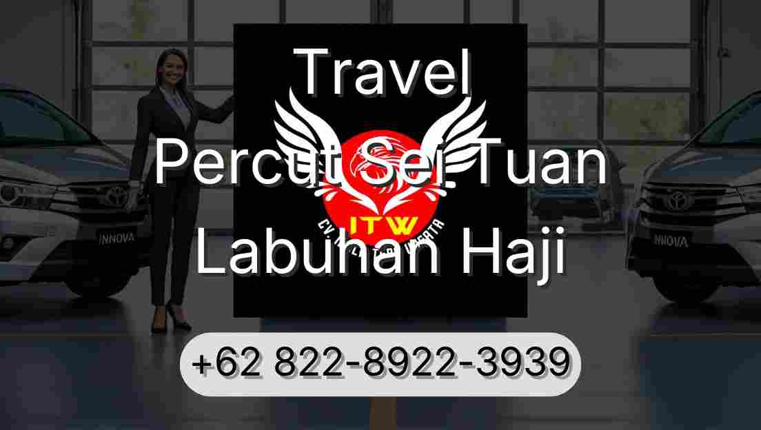 Travel Percut Sei Tuan Labuhan Haji