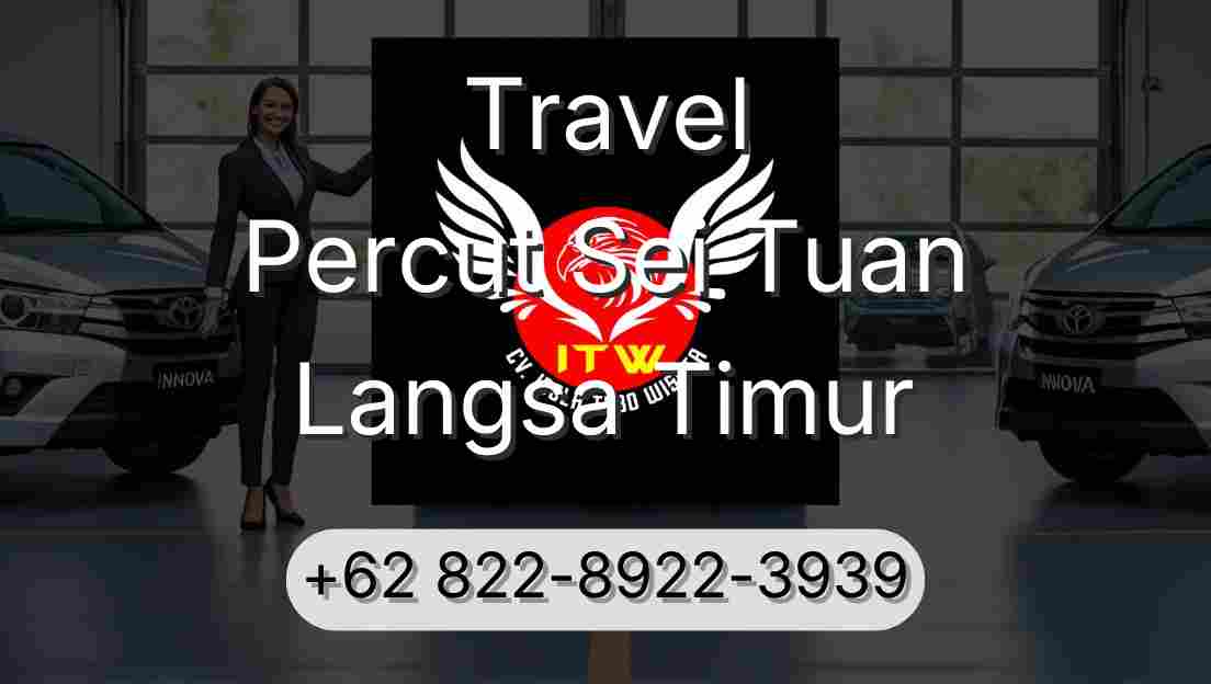 Travel Percut Sei Tuan Langsa Timur