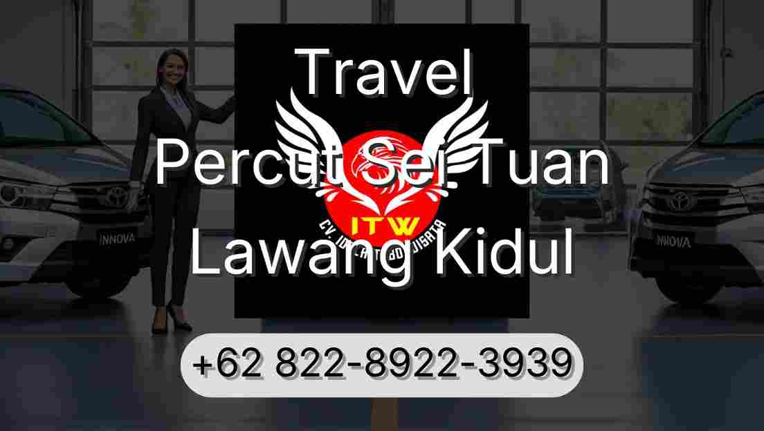 Travel Percut Sei Tuan Lawang Kidul