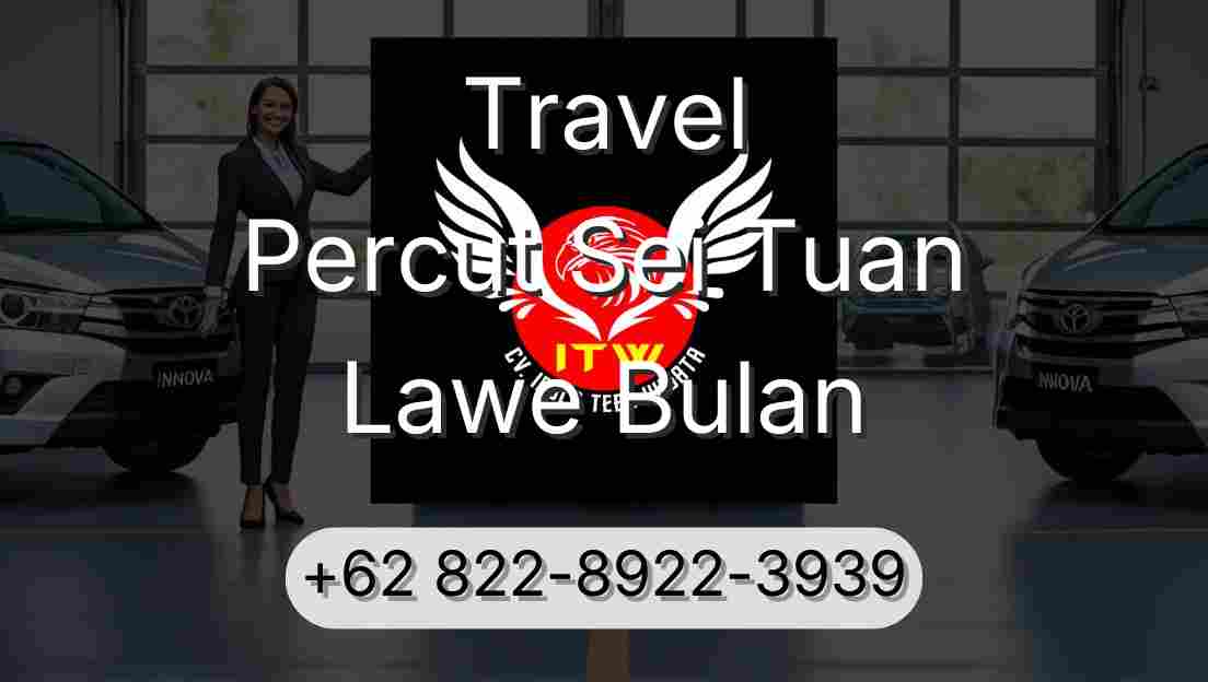 Travel Percut Sei Tuan Lawe Bulan